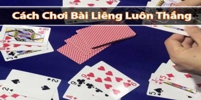 Cách chơi bài liêng cơ bản dễ hiểu cho người mới