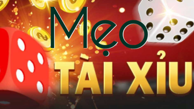 Mẹo chơi tài xỉu trên điện thoại dễ thắng