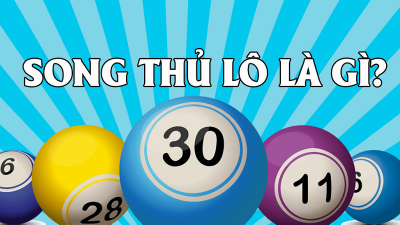 Song thủ lô: Giới thiệu cách đánh và những điều cần lưu ý