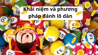 Lô dàn - Tổng hợp các phương pháp chơi lô đề hiệu quả