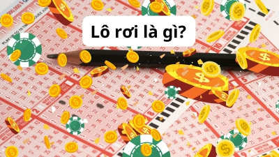 Lô rơi - Phương pháp đánh lô hiệu quả và thắng lớn