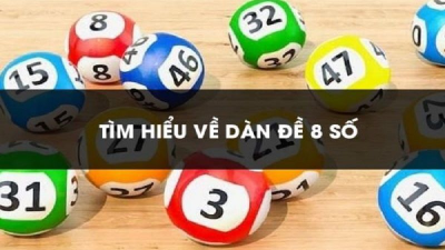 Bật mí cách chơi dàn đề 8 số dễ trúng nhất cho tân thủ